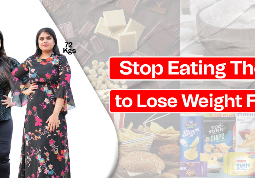 Stop-Eating-These-to-Lose-Weight